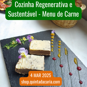 Workshop de Cozinha Regenerativa e Sustentável - Menu de Carne - 4 Março 2025