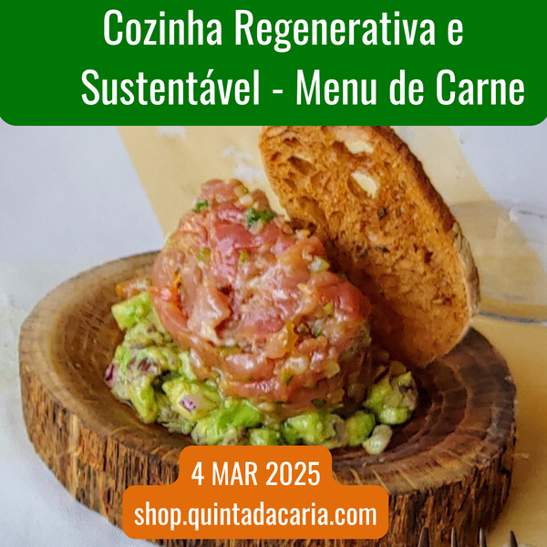 Workshop de Cozinha Regenerativa e Sustentável - Menu de Carne - 4 Março 2025