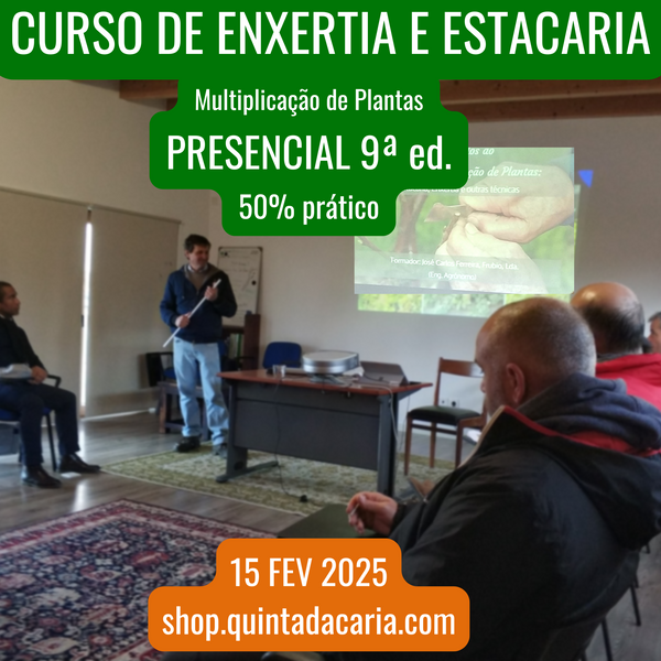 Curso de Enxertia e Estacaria - PRESENCIAL (teórico e prático) 15 Fevereiro 2025